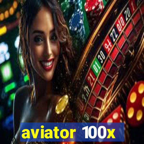 aviator 100x